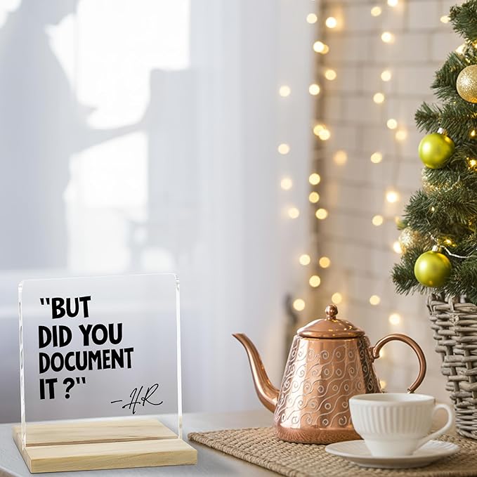 HR Office Gifts Desk Decor Sign, But Did You Document It Funny Office Acrylic Plaque