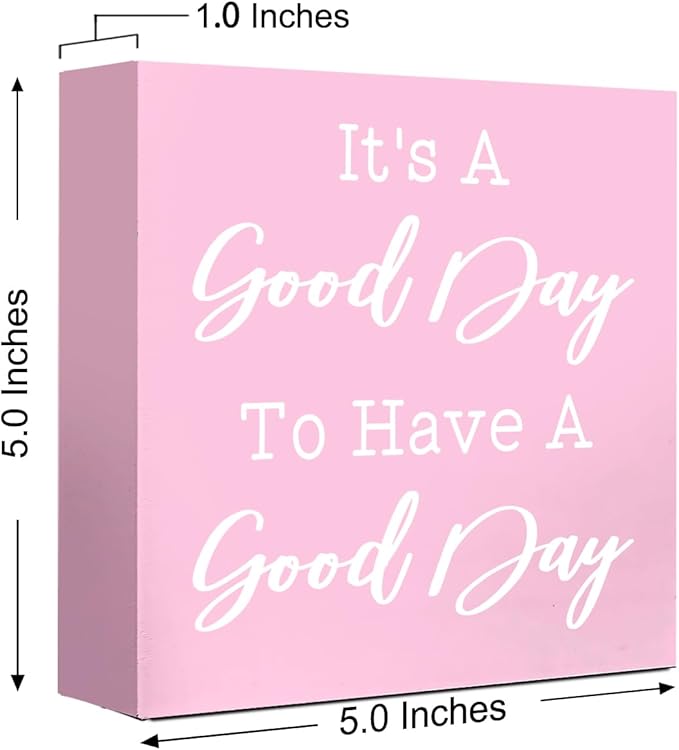 LVQHI Pink Decor For Desk, It's A Good Day To Have A Good Day Sign Wood Box,Inspirational Desk Decor For Women, Small Motivational Home Bedroom Table Accessories Decoration Signs 5"x5"x1.2" In