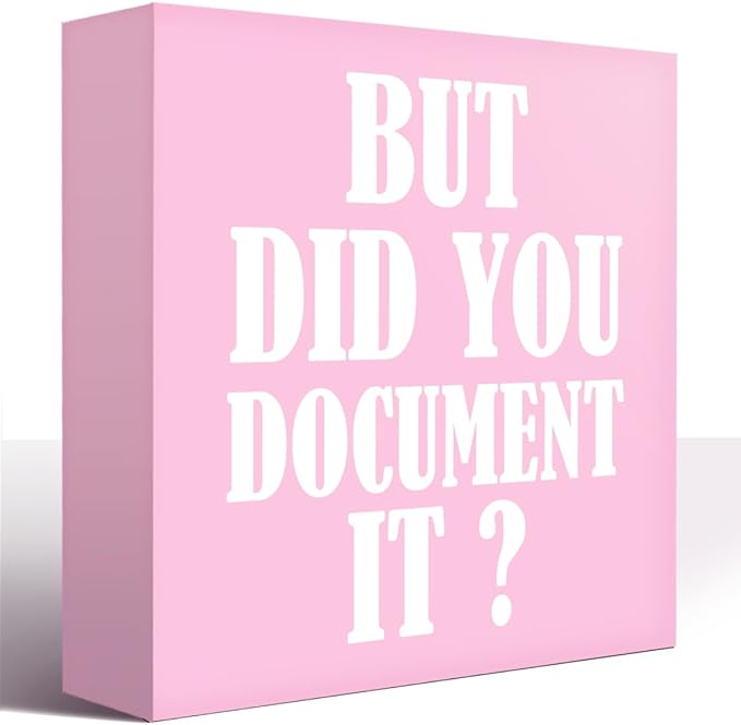 LVQHI Humorous Pink Wooden Block Sign With "But Did You Document It" Quote, Funny Office Desk Decor For Women, Minimalist Shelf Display Gift, 5"L x 5"W x 1.2"H