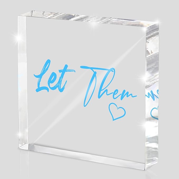 Let Them - Blue 4 Inch Acrylic Tabletop Sign, Office and Cubicle Decor for Women, Desk Accessory, Motivational Quote Gift for Coworkers, Empowering Work from Home Decor