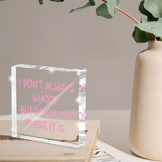 Fun Pink Decoration, 4x4 inches Acrylic Desktop Ornament, Suitable for Birthday and Christmas Gifts for Colleagues, Friends and Family, Funny Office Sayings and Slogans