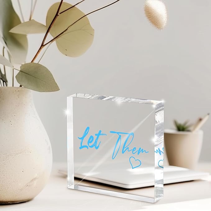 Let Them - Blue 4 Inch Acrylic Tabletop Sign, Office and Cubicle Decor for Women, Desk Accessory, Motivational Quote Gift for Coworkers, Empowering Work from Home Decor