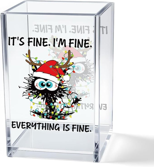 It's Fine I'm Fine Acrylic Cosmetic Pencil Pen Holder Cup, Funny Black Cat Pen Holder Cup, Cute Christmas Gifts for Women Men, Office Sarcastic Gifts for Women Men Colleague Boss