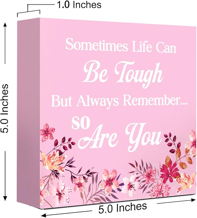 LVQHI Pink Decor For Desk, Sometimes Life Can Be Tough Sign Wood Box,Inspirational Desk Decor For Women, Small Motivational Home Bedroom Table Accessories Decoration Signs 5"x5"x1.2" In