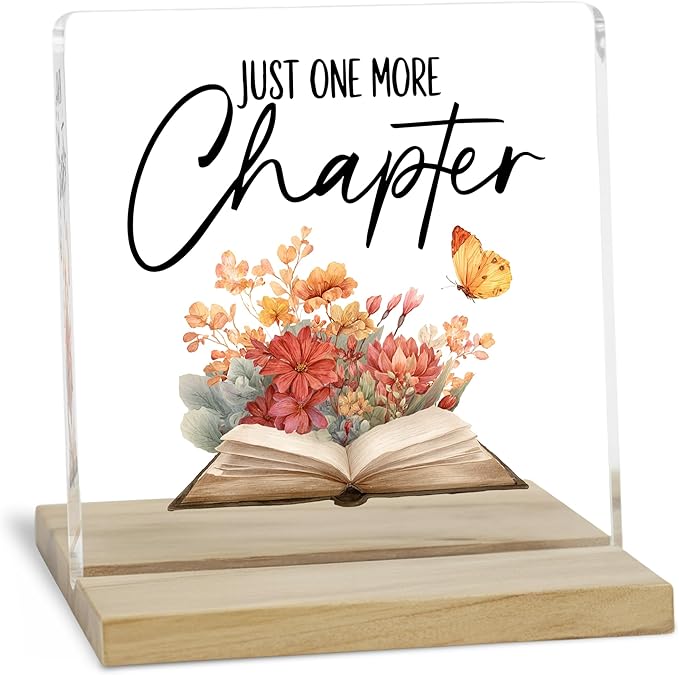 One More Chapter Book Desk Decor Sign, Bookish Decor Acrylic Plaque for Book Lovers