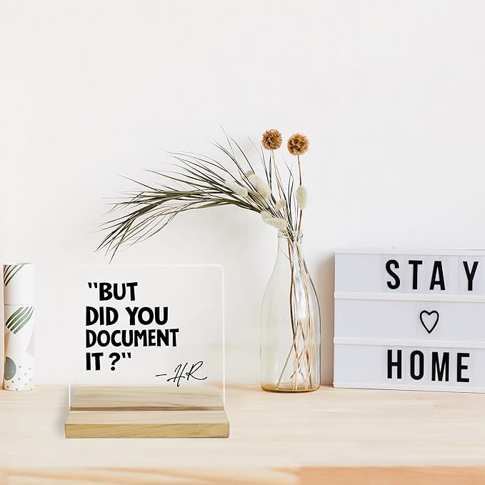 HR Office Gifts Desk Decor Sign, But Did You Document It Funny Office Acrylic Plaque