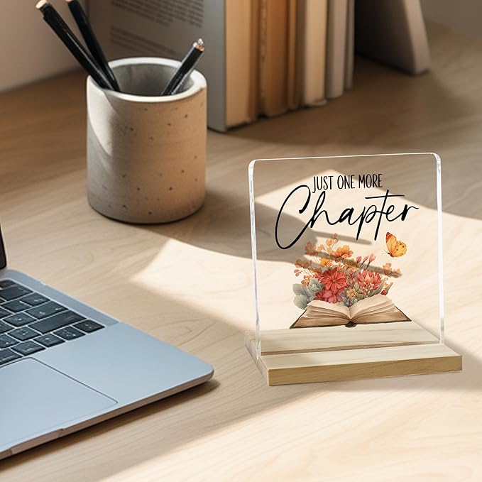 One More Chapter Book Desk Decor Sign, Bookish Decor Acrylic Plaque for Book Lovers