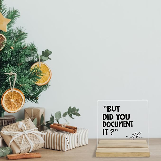 HR Office Gifts Desk Decor Sign, But Did You Document It Funny Office Acrylic Plaque