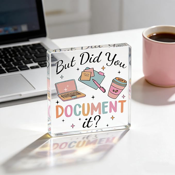 Office Decor Gift For Man Women Acrylic Square Sign Funny Decorative Plaque Office Desk Accessories But Did You Document It Desk Decorations For Home Shelf Boss's day gifts gift for christmas 2025